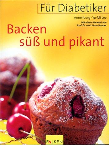 Für Diabetiker, Backen süß und pikant