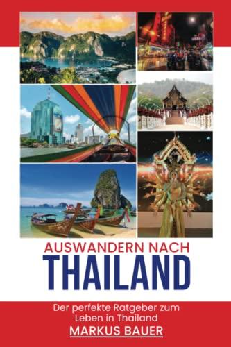 Auswandern nach Thailand: Der perfekte Ratgeber zum Leben in Thailand