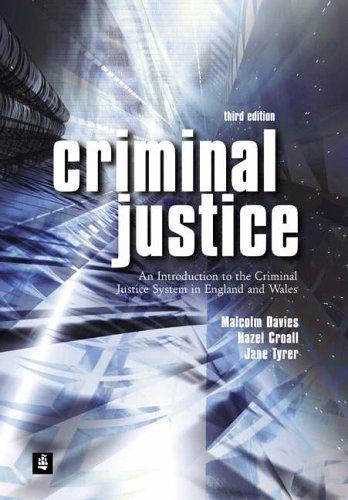 Criminal Justice: An Introduction To The Criminal Justice System In England And Wales