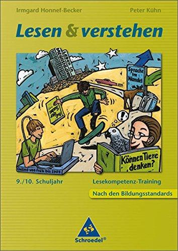 Lesen und verstehen: Aufbau und Förderung von Lesekompetenzen nach den Bildungsstandards: Klassen 9/10