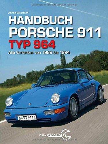 Handbuch Porsche 911 Typ 964: Alle Varianten von 1988 bis 1994