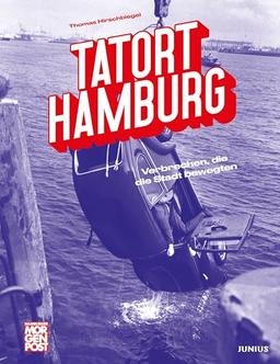 Tatort Hamburg: Verbrechen, die die Stadt bewegten