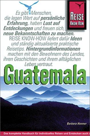 Guatemala Handbuch. Reise Know- How