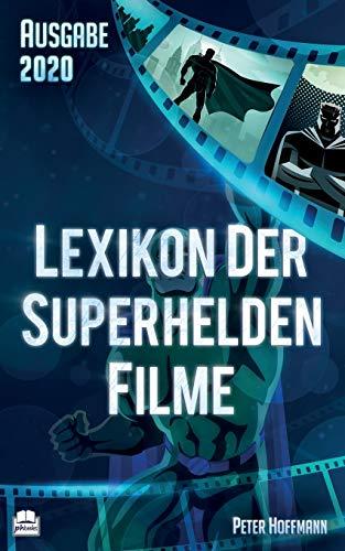 Lexikon der Superhelden Filme - Ausgabe 2020