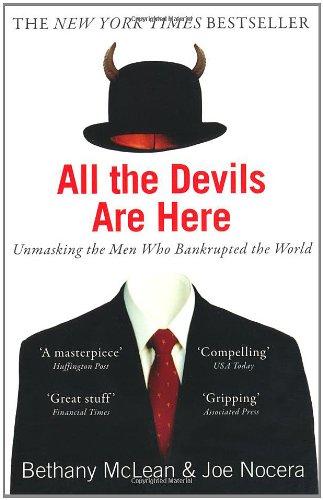 All The Devils Are Here: Unmasking the Men Who Bankrupted the World