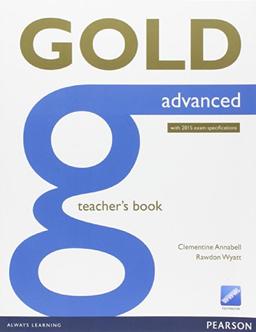 Gold Advanced Teacher's Book