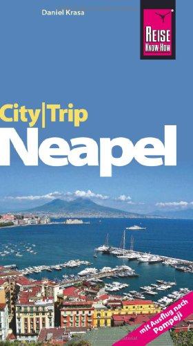 Reise Know-How CityTrip Neapel: Reiseführer mit Faltplan