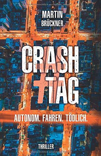 #CrashTag: Autonom. Fahren. Tödlich.