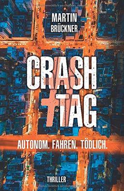 #CrashTag: Autonom. Fahren. Tödlich.