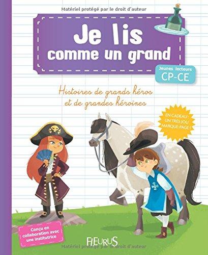 Histoires de grands héros et de grandes héroïnes : jeunes lecteurs CP-CE