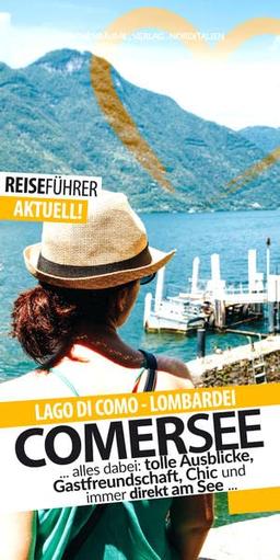 Comer See - Reiseführer - Lago di Como: Die schönsten Ziele am Comersee