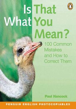 Is That What You Mean?: 100 Common Mistakes and How to Correct Them (Penguin English photocopiables)