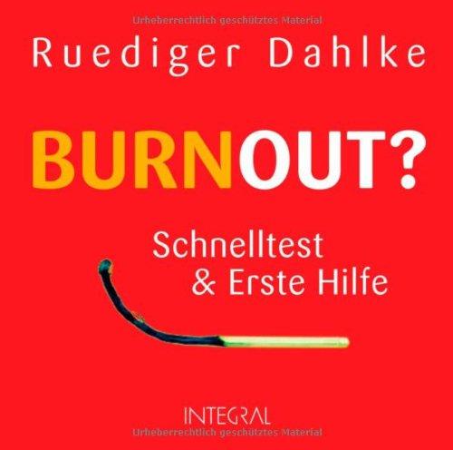 Burnout?: Schnelltest und Erste Hilfe