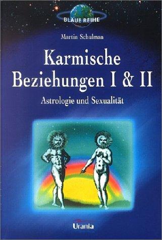 Karmische Beziehungen 1/2: Astrologie und Sexualität / Partnerschaftliche Aspekte