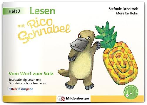 Lesen mit Rico Schnabel, Heft 3: Vom Wort zum Satz - silbierte Ausgabe: Selbstständig Lesen und Grundwortschatz trainieren (Rico Schnabel: Übungshefte Deutsch)