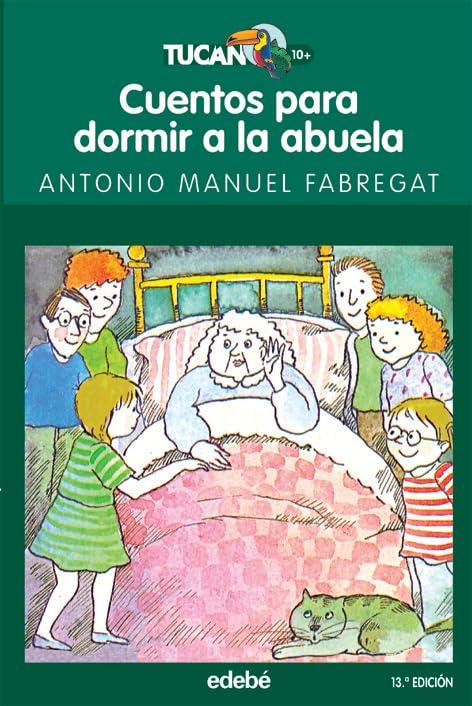 Cuentos para dormir a la abuela (TUCÁN VERDE, Band 14)