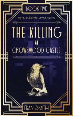 The Killing at Crowswood Castle (Vita Carew mysteries, Band 5)