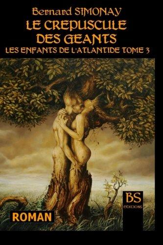 Le Crepuscule des Geants (Les Enfants de l'Atlantide)