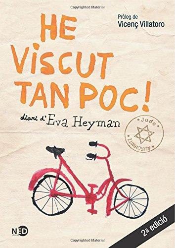 He viscut tan poc! : diari d'Eva Heyman (LA PALABRA EXTREMA, Band 505)