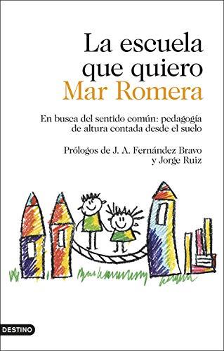 La escuela que quiero: En busca del sentido común: pedagogía de altura contada desde el suelo (Imago Mundi)