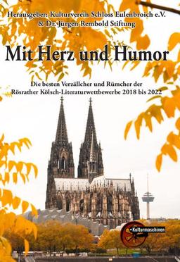 Mit Herz und Humor: Die besten Verzällcher und Rümcher der Rösrather Kölsch-Literaturwettbewerbe 2018 bis 2022