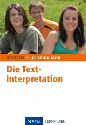 Die Textinterpretation - 9./10. Schuljahr: Mit Lösungen