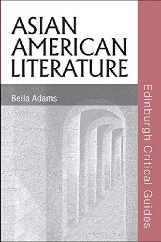 Asian American Literature (Edinburgh Critical Guides to Literature)