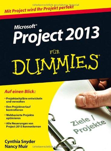 Microsoft Project 2013 für Dummies (Fur Dummies)