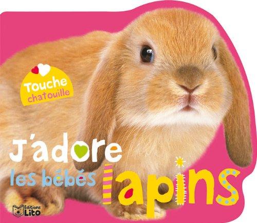 J'adore les bébés lapins