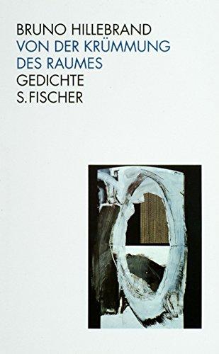 Von der Krümmung des Raumes: Gedichte