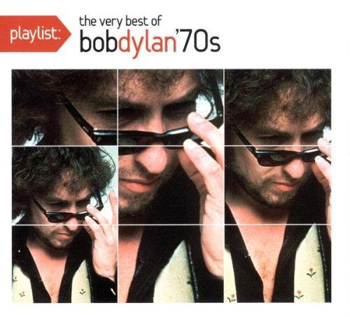 Playlist: the Very Best of Bob Dylan: 1970's