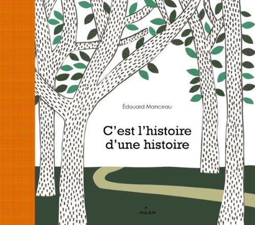 C'est l'histoire d'une histoire