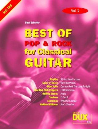 Best Of Pop & Rock for Classical Guitar Vol. 3: Inklusive TAB , Noten, Text und Harmonien