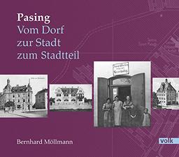 Pasing: Vom Dorf - zur Stadt - zum Stadtteil