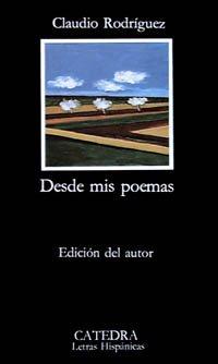 Desde mis poemas (Letras Hispánicas)