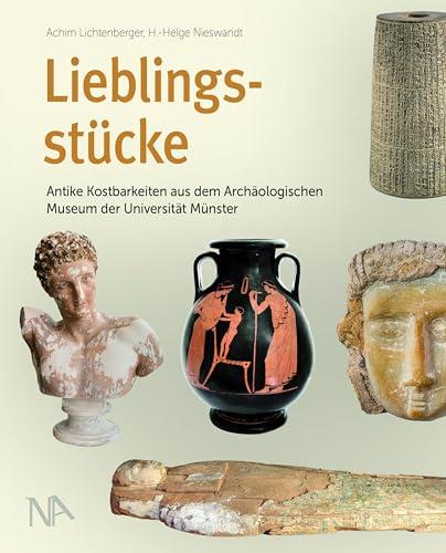 Lieblingsstücke: Antike Kostbarkeiten aus dem Archäologischen Museum der Universität Münster