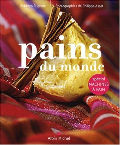 Pains du monde : spécial machines à pain