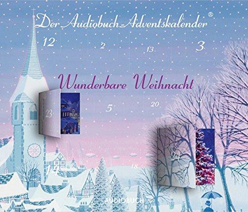 Wunderbare Weihnacht. Der Audiobuch-Adventskalender - 24 Türchen und 24 Gedichte und Geschichten auf 1 Audio-CD