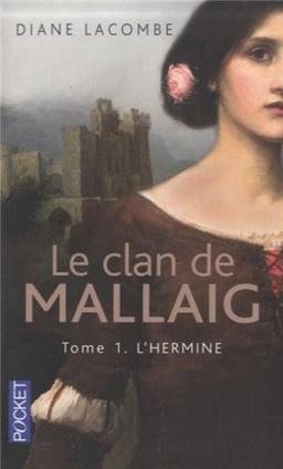 Le clan de Mallaig. Vol. 1. L'hermine