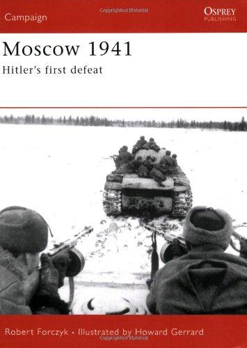 Moscow 1941: Hitler's First Defeat (Campaign, Band 167)