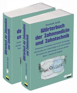 Wörterbuch der Zahnmedizin und Zahntechnik. Deutsch - Englisch - Französisch - Spanisch: 2 Bde.