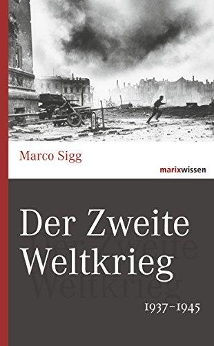 Der Zweite Weltkrieg: 1937-1945