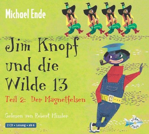 Jim Knopf und die Wilde 13 - Teil 2: Der Magnetfelsen: : 2 CDs: Ungekürzte Lesung