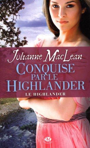 Le highlander. Vol. 2. Conquise par le highlander