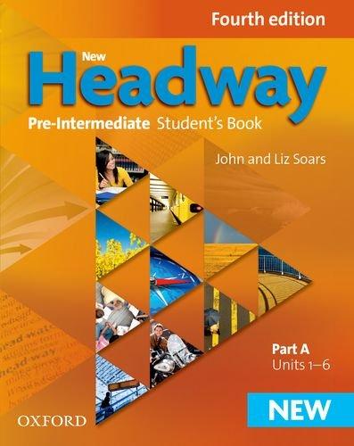 New Headway: Pre-Intermediate: Student's Book A (New Headway Fourth Edition)