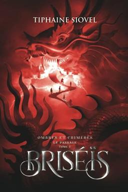 Briséïs: Tome 2, Ombres et chimères - Le Passage (Éd. Fantasy)