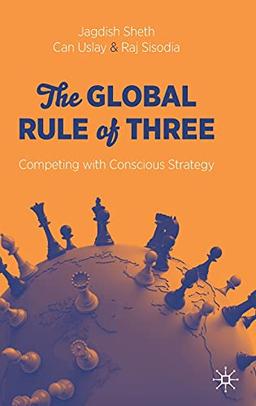 The Global Rule of Three: Competing with Conscious Strategy