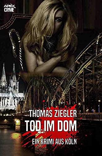 TOD IM DOM: Ein Krimi aus Köln