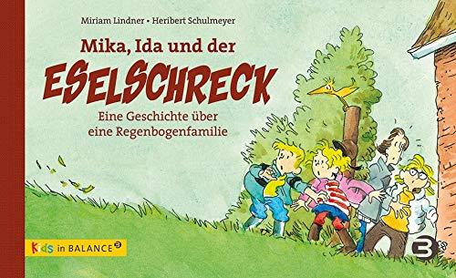 Mika, Ida und der Eselschreck: Eine Geschichte über eine Regenbogenfamilie (kids in BALANCE)