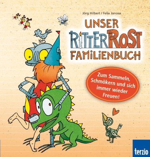 Unser Ritter Rost Familienbuch: Zum Sammeln, Schmökern und Hineinschreiben